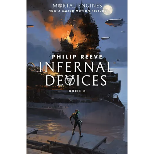 Infernal Devices (Mortal Engines, Book 3): Volume 3 - Paperback