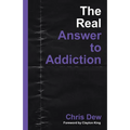 The Real Answer to Addiction - Paperback