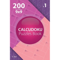 Calcudoku - 200 Hard Puzzles 9x9 (Volume 1) - Paperback