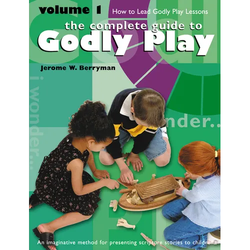 Godly Play Volume 1: How to Lead Godly Play Lessons - Paperback