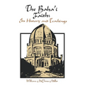 The Baha'i Faith: Its History and Teachings - Paperback