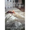 Walking Mama Home - Paperback