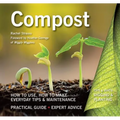 Compost: How to Use, How to Make, Everyday Tips - Paperback