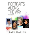 Portraits Along the Way:1976-2024 - Paperback