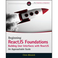 Beginning ReactJS Foundations Building User Interfaces with ReactJS - Paperback