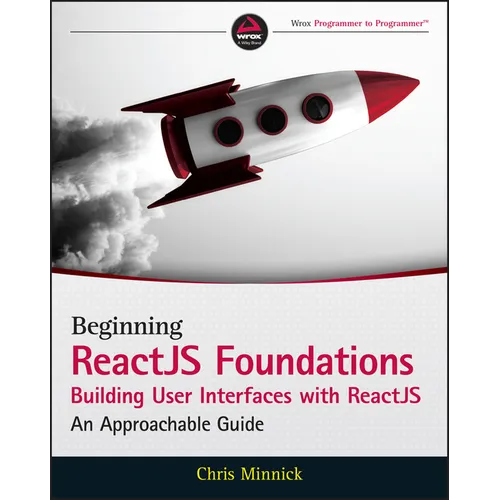 Beginning ReactJS Foundations Building User Interfaces with ReactJS - Paperback