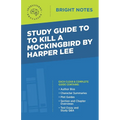 Study Guide to To Kill a Mockingbird by Harper Lee - Paperback