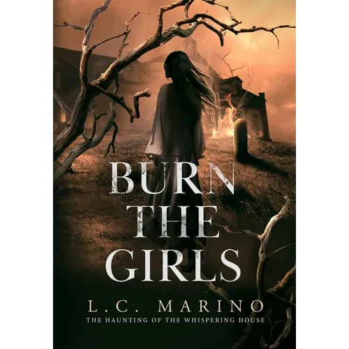 Burn the Girls - Hardcover