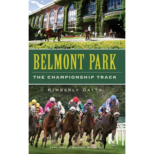 Belmont Park: The Championship Track
