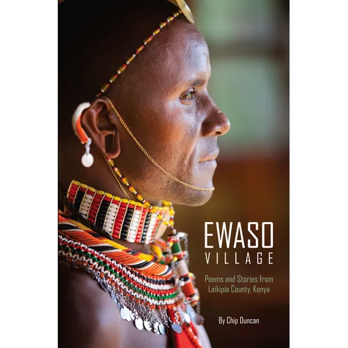 Ewaso Village: Poems and Stories from Laikipia County, Kenya - Paperback
