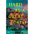 Hard by a Great Forest - Paperback
