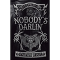 Nobody's Darlin' - Paperback
