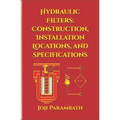 Hydraulic Filters: Construction, Installation Locations, and Specifications - Paperback