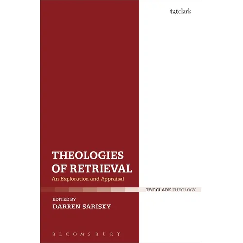 Theologies of Retrieval: An Exploration and Appraisal - Paperback