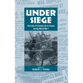 Under Siege: Portraits of Civilian Life in France During World War I