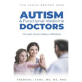 The Lyons Report 2020: Autism and Functional Medicine Doctors - Paperback