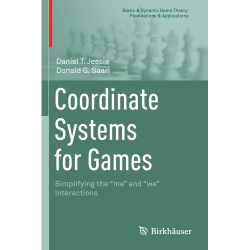 Coordinate Systems for Games: Simplifying the Me and We Interactions - Paperback