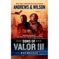 Sons of Valor III: War Machine - Paperback