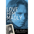 Love Him Madly: An Intimate Memoir of Jim Morrison - Paperback