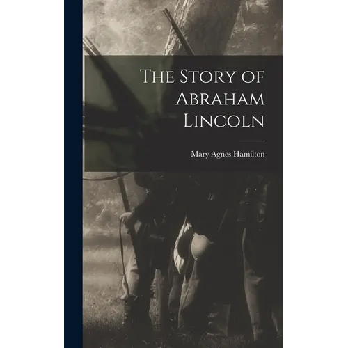 The Story of Abraham Lincoln