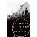 Hidden History of Nantucket