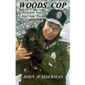 Woods Cop: Thirty-four Years A State Game Warden - Paperback