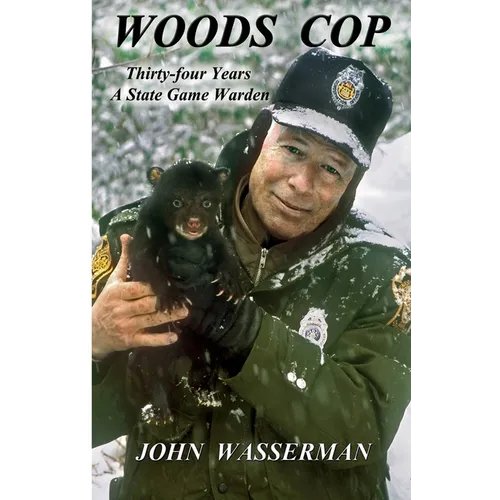 Woods Cop: Thirty-four Years A State Game Warden - Paperback