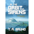 In the Orbit of Sirens - Hardcover