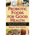 Probiotic Foods for Good Health - Paperback