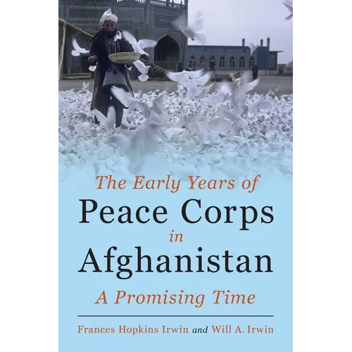 The Early Years of Peace Corps in Afghanistan: A Promising Time
