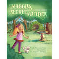 Maggie's Secret Garden - Hardcover