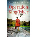 OPERATION KINGFISHER totally gripping and emotional WWII historical fiction - Paperback