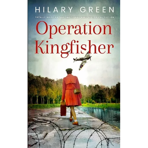 OPERATION KINGFISHER totally gripping and emotional WWII historical fiction - Paperback