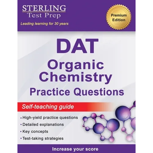 Sterling Test Prep DAT Organic Chemistry Practice Questions: High Yield DAT Questions - Paperback