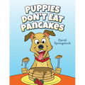 Puppies Don't Eat Pancakes - Paperback
