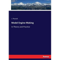 Model Engine-Making: In Theory and Practice - Paperback