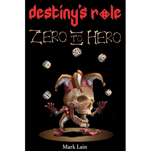 Destiny's Role 0: Zero To Hero - Paperback