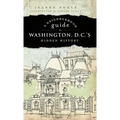 A Neighborhood Guide to Washington D.C.'s Hidden History