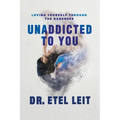 UnAddicted to You: Loving Yourself Through the Darkness - Paperback