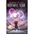 Journey to the Hopewell Star - Hardcover
