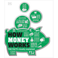 How Money Works: The Facts Visually Explained - Hardcover