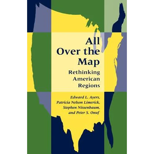 All Over the Map: Rethinking American Regions