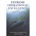 Extreme Operational Excellence: Applying the US Nuclear Submarine Culture to Your Organization