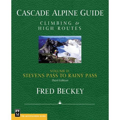 Cascade Alpine Guide: Climbing and High Routes: Stevens Pass to Rainy Pass - Paperback