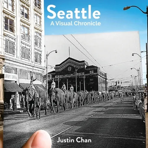 Seattle: A Visual Chronicle - Paperback
