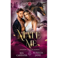 Mate Me: A Shifter God Romantasy - Paperback