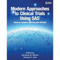 Modern Approaches to Clinical Trials Using SAS: Classical, Adaptive, and Bayesian Methods - Paperback