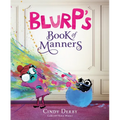 Blurp's Book of Manners - Hardcover