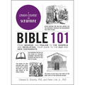 Bible 101: From Genesis and Psalms to the Gospels and Revelation, Your Guide to the Old and New Testaments - Hardcover