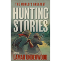 World's Greatest Hunting Stories